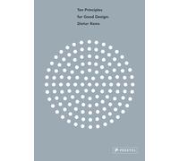 Les dix principes du bon design : Dieter Rams – Collection Jorrit Maan – Prestel