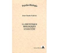 Diététique Biologique (La) : Le processus biologique des problèmes de poids