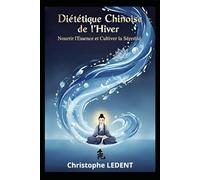 Diététique Chinoise de l’Hiver - Nourrir l’Essence et Cultiver la Sérénité