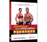 Diététique de la musculation: Masse, force, perte de graisse, santé, performance