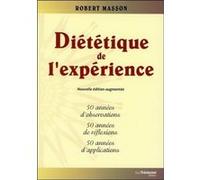 Diététique de l'expérience Robert Masson (Auteur)