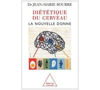 Diététique Du Cerveau - La Nouvelle Donne
