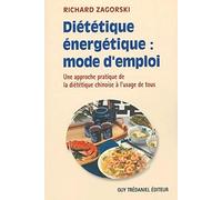 Dietetique energetique : mode d'emploi