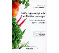 Diététique originelle et Plaisirs sauvages - Retrouvez la saveur de nos aliments !