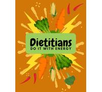 Dietitians do it with energy: An eye- catching A4 lined notebook: a perfect, practical gift idea for any student or qualified dietitian