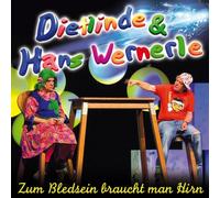 Dietlinde Wenerle & Hans - Zum Bledsein Braucht Man