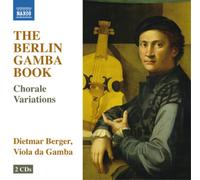 Dietmar Berger The Berlin Gamba Book: Chorale Variations (CD) Album