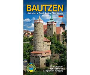 Dietmar Berthol Bautzen - Historische Stadt in der Oberlausitz: Stadtfüh (Poche)