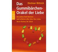 Dietmar Bittric Das Gummibärchen-Orakel der Liebe: Sie ziehen fünf Bärch (Poche)