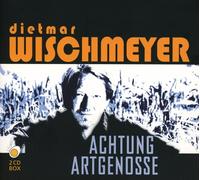 DIETMAR WISCHMEYER - ACHTUNG ARTGENOSSE (2CD) 2 CD NEUF