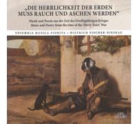 Dietrich Becker Die Herrlichkeit Der Erden Muss Rauch Und Aschen Werden (CD)