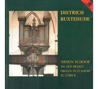 Dietrich Buxtehude Armin Schoof An DEn Beiden OrgelnIn St. Zu Lubeck