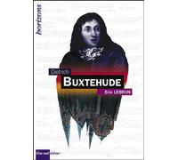 Dietrich Buxtehude - Éric Lebrun - Bleu Nuit Eds - broché - Biographie