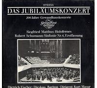 Dietrich Fischer-Dieskau, Kurt Masur, Siegfried Matthus, Robert Schumann, Gewandhaus Zu Leipzig - Das Jubiläumskonzert - Holofernes / Sinfonie Nr. 4 Erstfassung Vinyl LP Eterna DDR [Vinyl] Dietrich Fischer-Dieskau, Kurt Masur, Siegfried Matthus, Robert Schumann, Gewandhaus Zu Leipzig