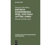Dietrich Schernbergs Spiel Von Frau Jutten, (1480)