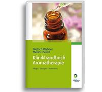 Dietrich Wabner Stef Klinikhandbuch Aromatherapie: Pflege - Therapie - (Relié)