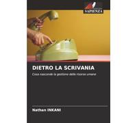 DIETRO LA SCRIVANIA: Cosa nasconde la gestione delle risorse umane