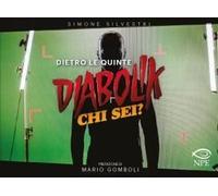 Dietro Le Quinte. Diabolik Chi Sei?