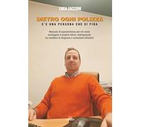 Dietro ogni polizza c'è una persona che si fida: Manuale di sopravvivenza per chi vuole proteggere il proprio futuro, distinguendo tra venditori di disgrazie e consulenti affidabili