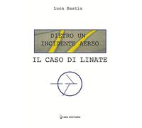 Dietro un incidente aereo. Il caso di Linate