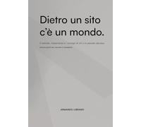 Dietro un sito c’è un mondo.: Il metodo, l’esperienza e i consigli di chi ci è passato davvero. Specializzato nel fashion e-commerce