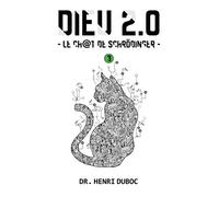 Dieu 2.0 – Le Ch@t de Schrödinger – Tome 3