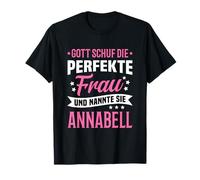 Dieu a créé la Femme Parfaite et nommé Annabell T-Shirt