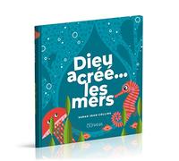 Dieu a créé… les mers