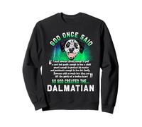 Dieu a Dit Une Fois Que Dieu a créé l'amant drôle de Chien Sweatshirt