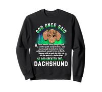Dieu a Dit Une Fois Que Dieu a créé l'amant drôle de Chien Sweatshirt