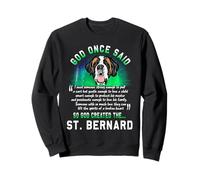 Dieu a Dit Une Fois Que Dieu a créé Le Chiot Saint-Bernard Sweatshirt