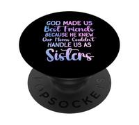 Dieu a fait de nous les meilleurs amis parce qu'il connaissait les femmes de notre mère PopSockets PopGrip Adhésif