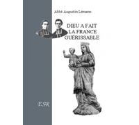 Dieu a fait la France guerissable