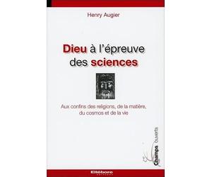 Dieu à l'épreuve des sciences