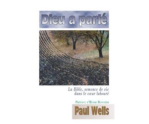 Dieu a parlé. La Bible, semence de vie dans le coeur labouré
