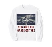Dieu a répandu sa grâce sur Les Montagnes de la Croix chrétienne Sweatshirt