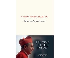 Dieu a un rêve pour chacun. L'ultime texte inédit