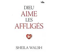 Dieu Aime Les Affligés - L'autre Visage De L?Affliction