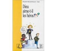 Dieu aime-t-il les héros ?