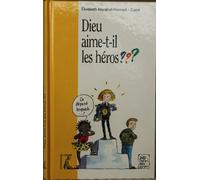Dieu aime-t-il les héros ?