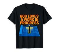Dieu Aime Une œuvre en Cours | Motivation de la Foi chrétienne T-Shirt