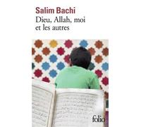 Dieu, Allah, moi et les autres