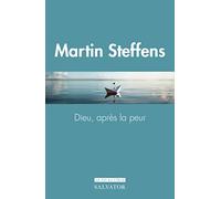 Dieu, après la peur