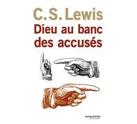 Dieu au BANC DES ACCUSES nouvelle édition revue et augmentée