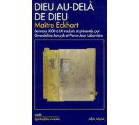 Dieu au-delà de Dieu : Sermons XXXI à LX