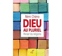 Dieu Au Pluriel - Penser Les Religions