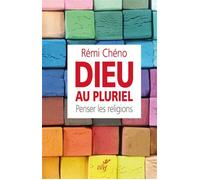 Dieu au pluriel : penser les religions - Rémi Cheno - Cerf - broché - Essai