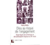 Dieu Au Risque De L'engagement - Douze Figures De La Théologie Et De La Philosophie Religieuse Au Xxe Siècle - Suivi De La Leçon D'adieu De L'auteur