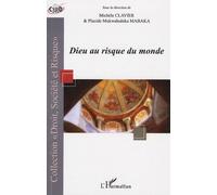 Dieu au risque du monde - Michèle Clavier - L'harmattan - broché - Essai