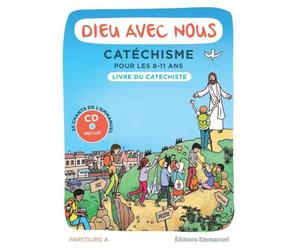 Dieu avec nous - Catéchisme pour les 8-11 ans : Parcours A, Livre du catéchiste (1CD audio MP3)